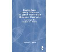 Identity-Based Literacy Instruction For Early Childhood And Elementary Classrooms