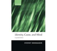 Identity, Cause, and Mind: Philosophical Essays
