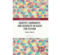 Identity, Community and Sexuality in Slash Fan Fiction: Pocket Publics