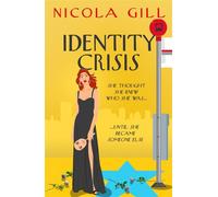 Identity Crisis A hilarious and moving story of midlife mayhem and mistaken identity from the bestselling author of Swimming For Beginners - Nicola Gill - Bedford Square Publishers - ebook (ePub) - Li