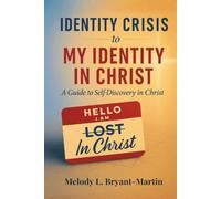 Identity Crisis to My Identity in Christ