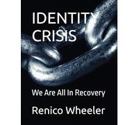 IDENTITY CRISIS: We Are All In Recovery