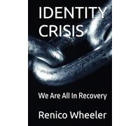 IDENTITY CRISIS: We Are All In Recovery