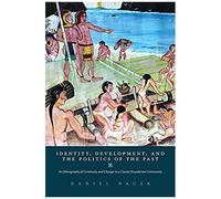 Identity, Development, And The Politics Of The Past
