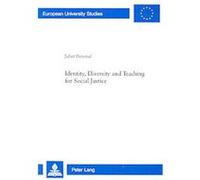 Identity, Diversity and Teaching for Social Justice, Europaische Hochschulschriften. Reihe 11: Padagogik Juliet Perumal (Auteur)