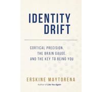 Identity Drift: Cortical Precision, the Brain Gauge, and the Key to Being You