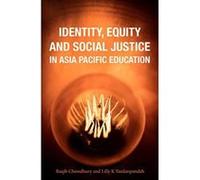 Identity, Equity and Social Justice in Asia Pacific Education - [Version Originale] Inconnu (Auteur)