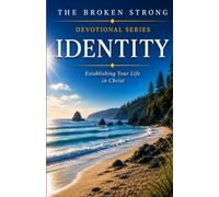 Identity: Establishing Your Life in Christ