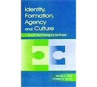 Identity Formation, Agency, and Culture Charles G. Levine, James E. Cote (Auteur)