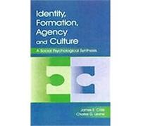 Identity Formation, Agency, and Culture Charles G. Levine, James E. Cote (Auteur)