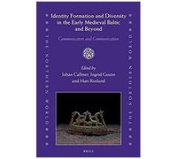 Identity Formation And Diversity In The Early Medieval Baltic And Beyond