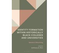 Identity Formation within Historically Black Colleges and Universities: Spaces of Becoming