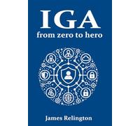 Identity Governance and Administration (IGA): From zero to hero
