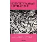Identity in Asian Literature, Studies in Asian Topics , No 21 Nordic Institute of Asian Studies (Auteur)