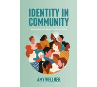 Identity in Community: discovering who we are together in Christ