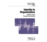 Identity in Organizations: Building Theory Through Conversations