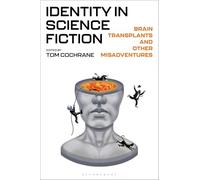 Identity in Science Fiction: Brain Transplants and Other Misadventures