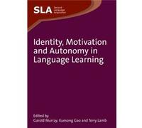 Identity, Motivation And Autonomy In Language Learning (Second Language Acquisition) (Hardcover) Garold Murray, Xuesong Gao, Terry Lamb (Auteur)