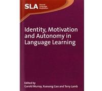 Identity, Motivation and Autonomy in Language Learning (Second Language Acquisition) - [Version Originale] Inconnu (Auteur)