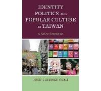 Identity Politics And Popular Culture In Taiwan