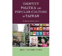 Identity Politics And Popular Culture In Taiwan
