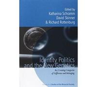 Identity Politics and the New Genetics: Re/Creating Categories of Difference and Belonging (Studies of the BioSocial Society) - [Version Originale] Inconnu (Auteur)