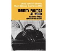Identity Politics at Work by Jean Helms Mills