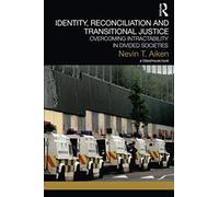 Identity, Reconciliation And Transitional Justice
