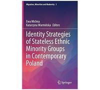 Identity Strategies Of Stateless Ethnic Minority Groups In Contemporary Poland