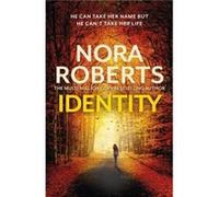 Identity The gripping new drama from the multimillion copy bestselling author - Nora Roberts - Little Brown Book Group - Livre en Anglais - Hardback Nora RobertsNora Roberts (Auteur)