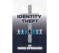 Identity Theft Paperback Book By Mark Springer