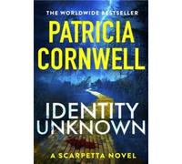Identity unknown - Patricia Cornwell - Sphere Libri - broché - Roman