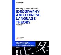 Ideography And Chinese Language Theory