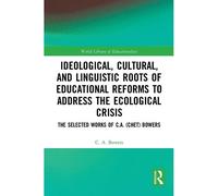 Ideological, Cultural, And Linguistic Roots Of Educational Reforms To Address The Ecological Crisis