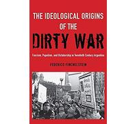 Ideological Origins Of The Dirty War