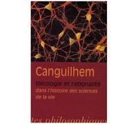 Idéologie Et Rationalité Dans L'histoire Des Sciences De La Vie - Nouvelles Études D'histoire Et De Philosophie Des Sciences