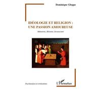 Idéologie Et Religion : Une Passion Amoureuse