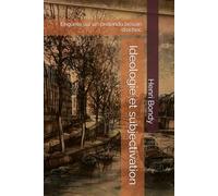 Ideologie et subjectivation: Enquete sur un pretendu besoin d'echec