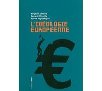 Idéologie européenne - Benjammin Landais - Aden Belgique - broché - Essai