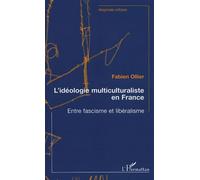 Idéologie multiculturaliste en France : Entre fascisme et libéralisme