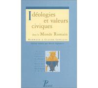 Collectif – Idéologies et valeurs civiques dans le monde romain – Hommage à Claude Lepelley