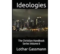 Ideologies: The Christian Handbook Series Volume 8