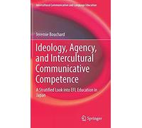 Ideology, Agency, And Intercultural Communicative Competence