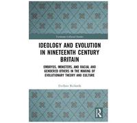 Ideology And Evolution In Nineteenth Century Britain