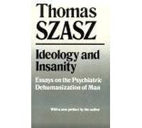 Ideology and Insanity by Thomas Szasz Thomas Stephen Szasz (Auteur)