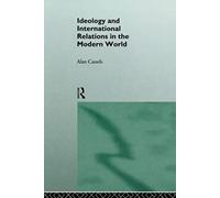 Ideology And International Relations In The Modern World