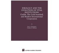 Ideology And The Evolution Of Vital Institutions