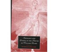 Ideology and Utopia in the Poetry of William Blake, Cambridge Studies in Romanticism Nicholas M. Williams (Auteur)