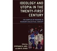 Ideology and Utopia in the TwentyFirst Century Ideology and Utopia in the TwentyFirst Century (Auteur)