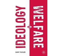 Ideology And Welfare Gary Taylor (Auteur)